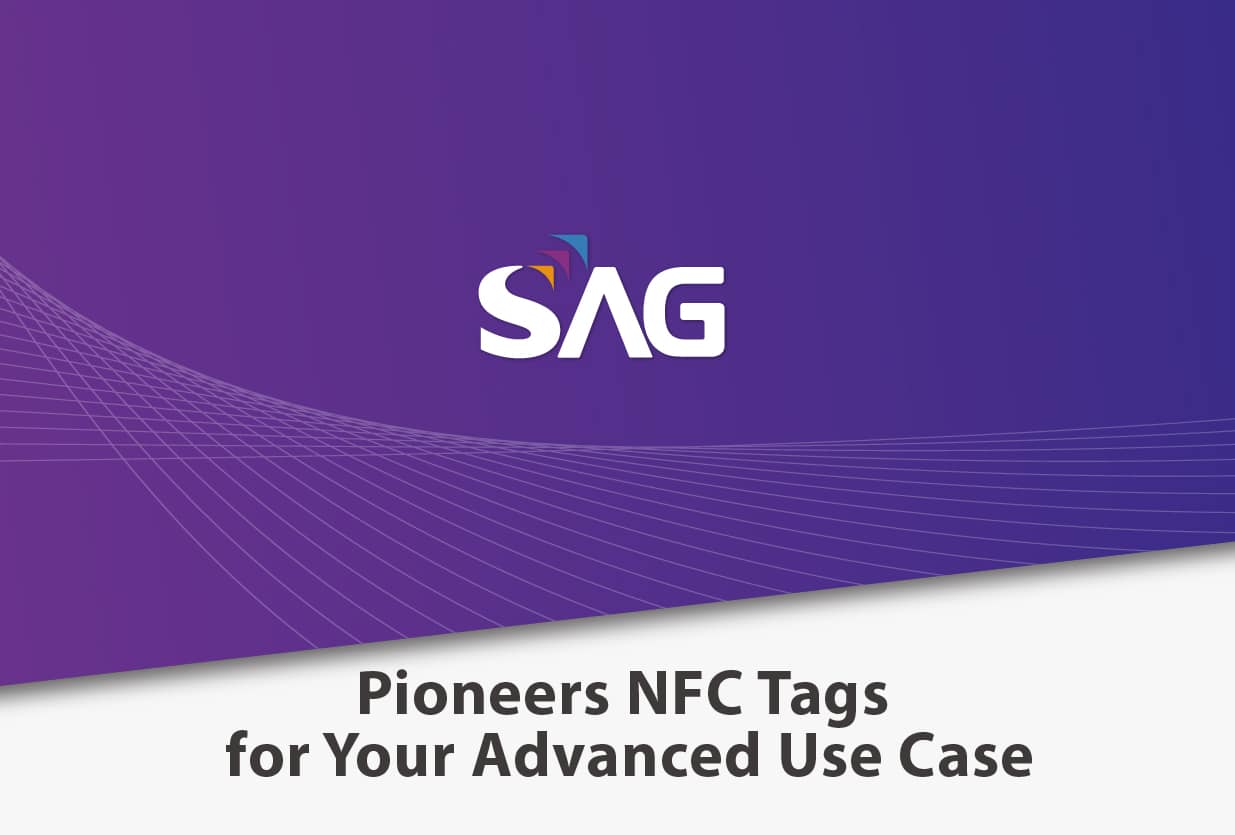 SAG Pioneers NFC Tags for Your Advanced Use Case