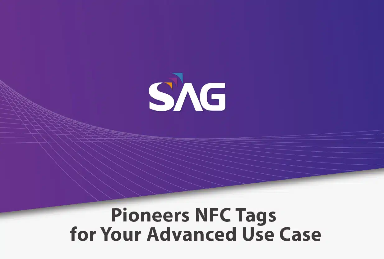 SAG Pioneers NFC Tags for Your Advanced Use Case